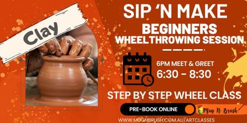 Sip 'n Make - Wheel throwing for beginners May