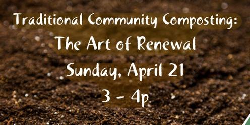 Traditional Community Composting: The Art of Renewal