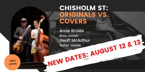 Chisholm St: Originals vs. Covers (rescheduled)