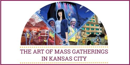 The Art of Mass Gatherings in Kansas City