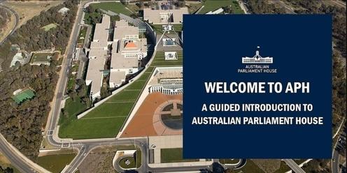 Welcome to Parliament House (25 mins, Free) 