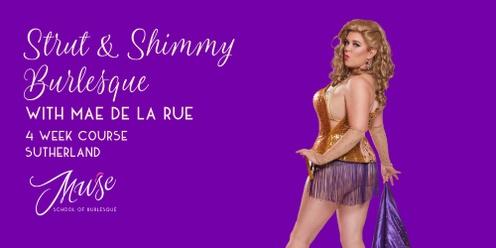 Strut & Shimmy Burlesque with Mae de la Rue