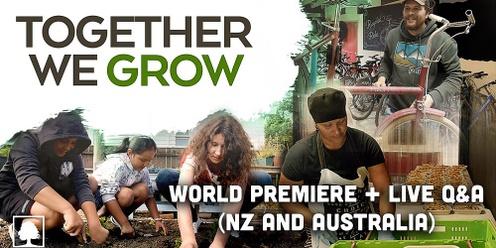 Together We Grow – World Premiere Screening