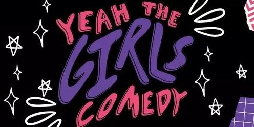 Yeah The Girls Comedy! First Show of 2022!