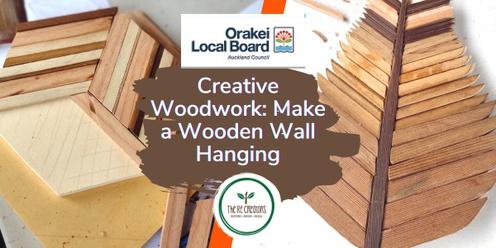 Creative Woodwork: Make a Wooden Wall Hanging, Glendowie Community Centre, Saturday, 10 June 2pm - 4pm