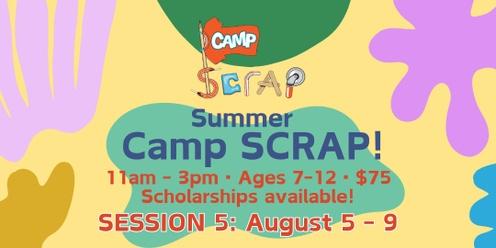Camp SCRAP: Craft Buffet! • Mon, Aug 5 - Fri, Aug 9