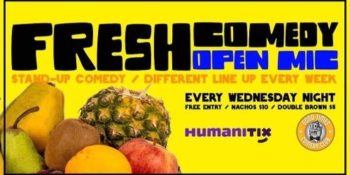 FRESH COMEDY - Open Mic - FREE ENTRY!