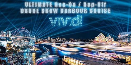 VIVID DRONE SHOW - Ultimate Hop-On/Hop-Off Harbour Cruise - Manly|Rose Bay|Opera House|City