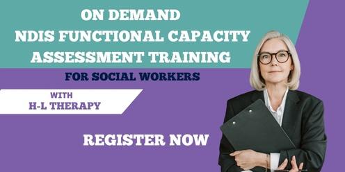 On Demand Functional Capacity Assessment Training (Social Work)