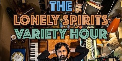 Dalton Film Group presents: The Lonely Spirits Variety Hour