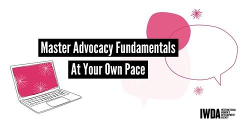 Online Course: Master Advocacy Fundamentals At Your Own Pace