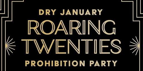  Dry January Roaring 20s Party 8:00 pm