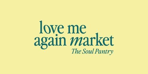 Love Me Again Market at The Soul Pantry - Sunday 21 April, 2024