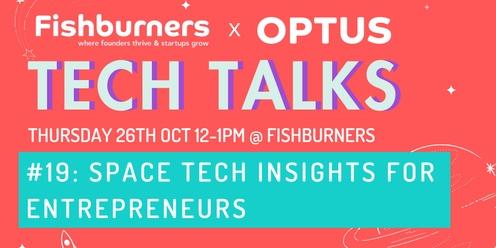 TechTalk #19: Space Tech Insights for Entrepreneurs