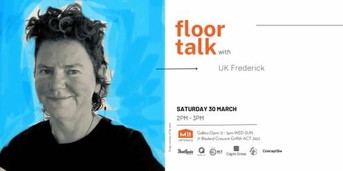 Floor Talk | UK Frederick