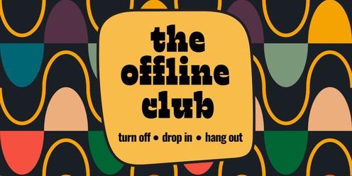 Offline Club: Disconnect with Screens & Reconnect with Humans