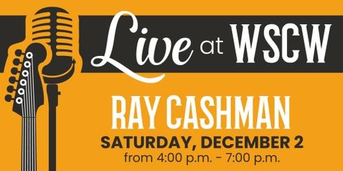 Ray Cashman Live at WSCW December 2