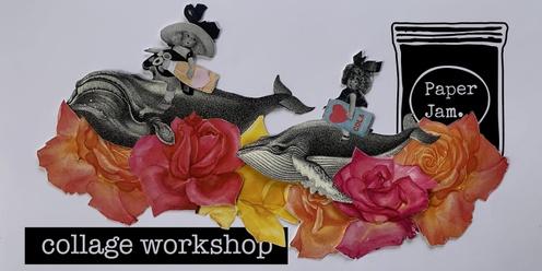 Paper Jam Contemporary Collage Workshop- Friday the 3rd May 6.30-9.30pm