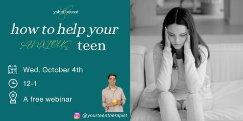 How To Help Your Anxious Teen