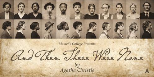 Master's College Presents: "And Then There Were None" by Agatha Christie