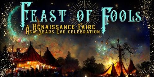 Feast of Fools - A Renaissance Faire New Years Eve Celebration