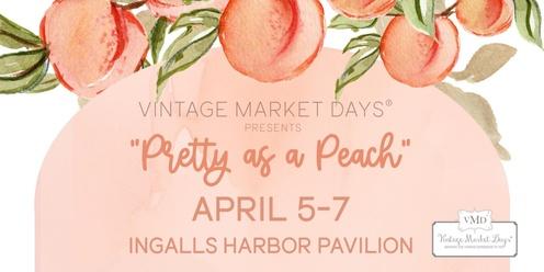 Vintage Market Days® of North Alabama presents "Pretty as a Peach"