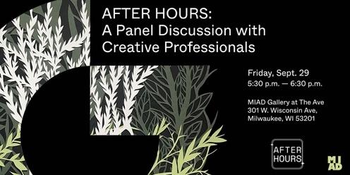 After Hours: A Panel Discussion with Creative Professionals