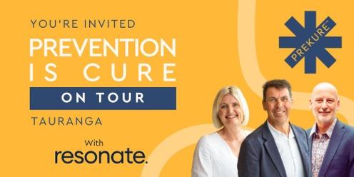 Prevention is Cure Tour: Tauranga