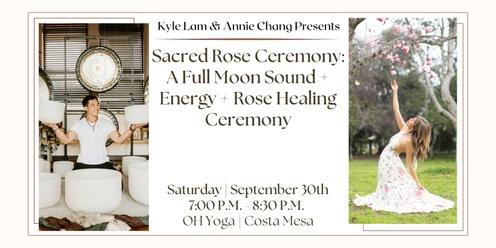 Sacred Rose Ceremony: A Full Moon Sound + Energy + Rose Healing Ceremony with Annie Chang (Costa Mesa)