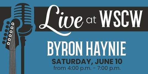 Byron Haynie Live at WSCW June 10