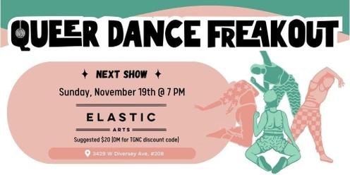 Queer Dance Freakout: November Show