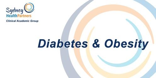 3rd May 2024 - Sydney Health Partners Diabetes and Obesity Clinical Academic Group (DO-CAG) "Next Steps" Virtual Online Meeting