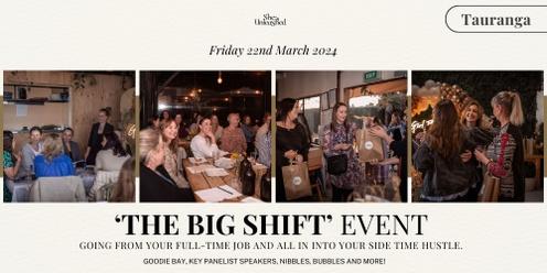 THE BIG SHIFT Event (going full time into your side hustle)