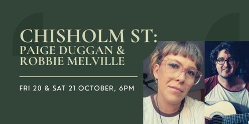 Chisholm St: Paige Duggan & Robbie Melville