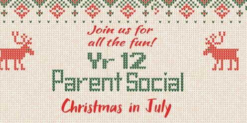 Year 12 Parent Social - Christmas in July