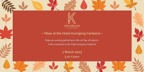 Vibes at the Hotel Kurrajong Canberra