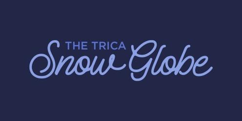 The TRICA Snow Globe December