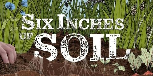 Six Inches of Soil Screening 