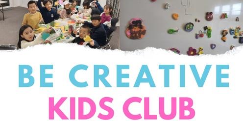 Be Creative : Kids Club Term 4