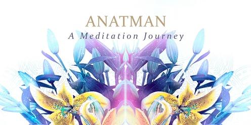 A Meditation Journey by Anatman