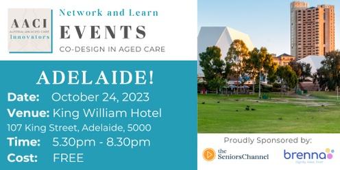 Australian Aged Care Innovators, Network and Learn Event - Co-design In Aged Care |Adelaide Event 