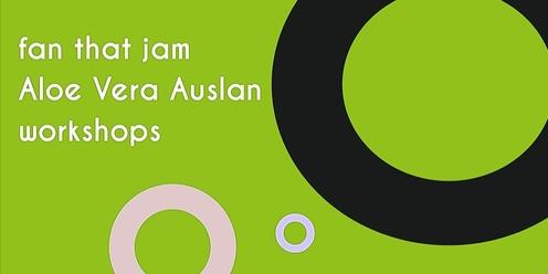 Fan That Jam: Aloe Vera Workshops Auslan!