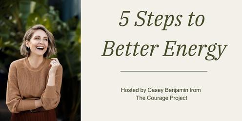 5 Steps to Better Energy