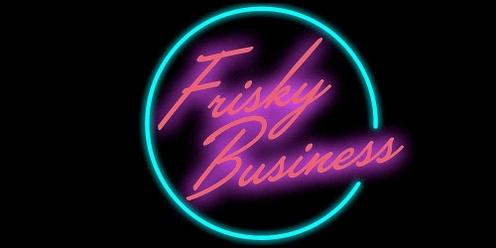 Flashback to the 80s with Frisky Business